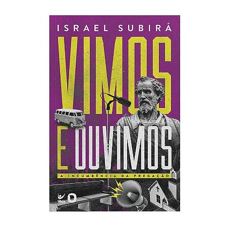 Vimos e Ouvimos - Israel Subirá