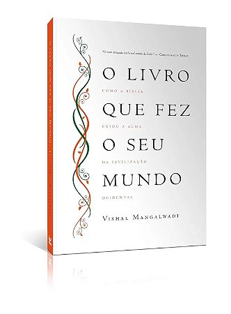 O Livro Que Fez o Seu Mundo - Vishal Mangalwadi