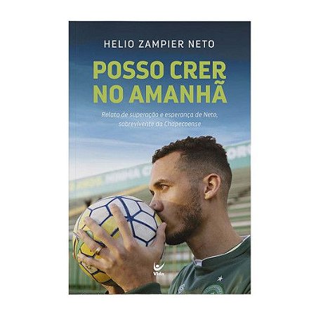 Posso Crer No Amanhã - Helio Zampier Neto