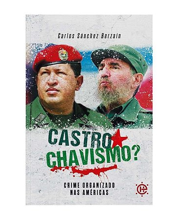 Castrochavismo - Carlos Sanchez Berzaín