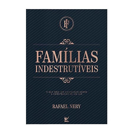 Famílias Indestrutíveis - Rafael Nery