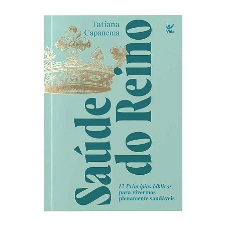 Saúde do Reino - Tatiana Capanema