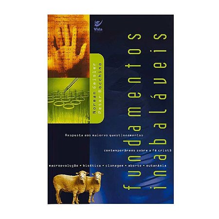 Fundamentos inabaláveis - Norman Geisler & Peter Bocchino