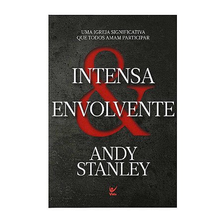 Intensa & Envolvente - Andy Stanley