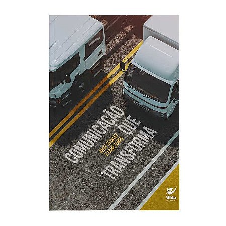 Comunicação que Transforma - Andy Stanley e Lane Jones