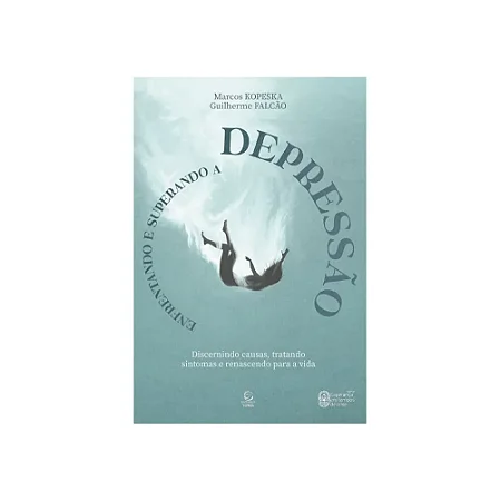 Enfrentando e superando a depressão - Marcos Kopeska e Guilherme Falcão