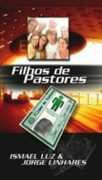 Filhos de Pastores - Jorge Linhares e Ísmael Luz