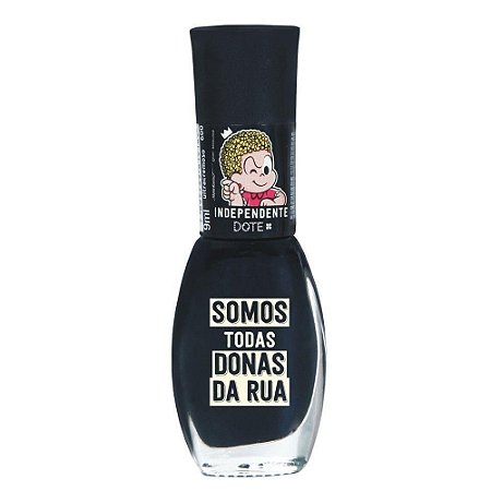 Esmalte Dote 9ml Somos Todas Donas da Rua Independente