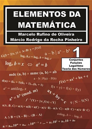 Elementos da Matemática - Volume 1 - Conjuntos, Funções, Logaritmo e Teoria dos Números_