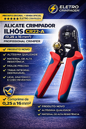 ALICATE CR22-A – CRIMPAGEM DE TERMINAIS ILHÓS 0,25 A 16,00 mm² – CRIMPER