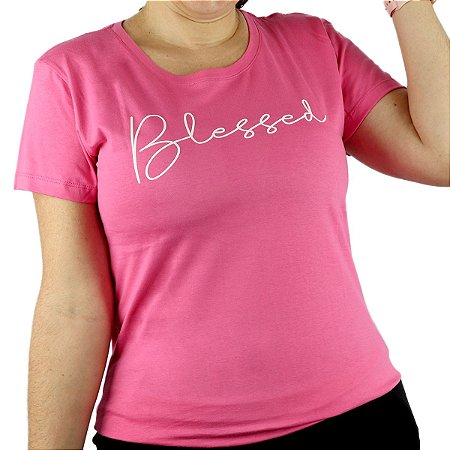 Camiseta T-shirt Feminina Cor Rosa 100% Algodão Estampada Blessed - T-shirts  Frases Pano Disol