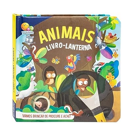 Livro Infantil Animais - Livro Lanterna