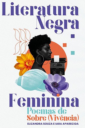 Literatura Negra Feminina - Poemas de Sobre (Vivência)