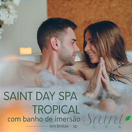 Saint Day Spa Tropical com Banho de Imersão (3 Horas)