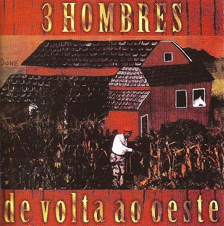 3 HOMBRES - DE VOLTA AO OESTE - CD