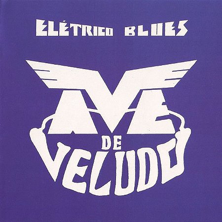 AVE DE VELUDO - ELETRICO BLUES - CD