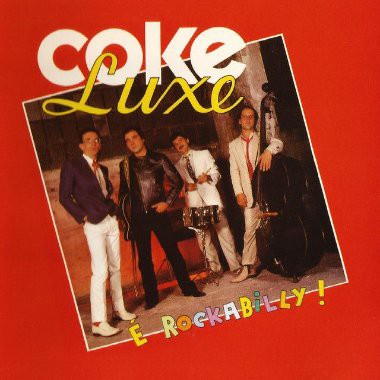 COKE LUXE - É ROCKABILLY! - LP