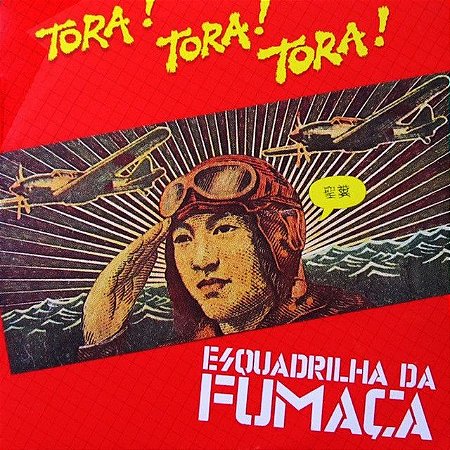ESQUADRILHA DA FUMAÇA - TORA! TORA! TORA! - LP
