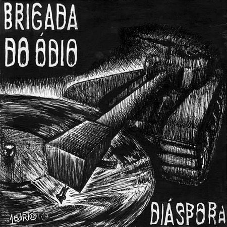 BRIGADA DO ÓDIO - DIÁSPORA - CD