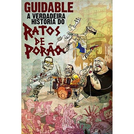 RATOS DE PORÃO - GUIDABLE A VERDADEIRA HISTÓRIA