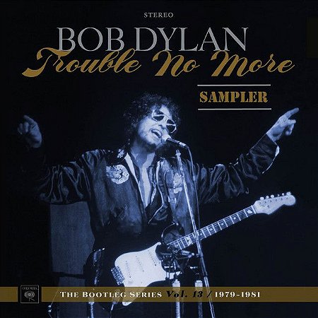 BOB DYLAN - TROUBLE NO MORE (THE BOOTLEG SERIES VOL.13 1979-1981) - CD