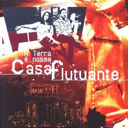 CASA FLUTUANTE - A TERRA É NOSSA - CD