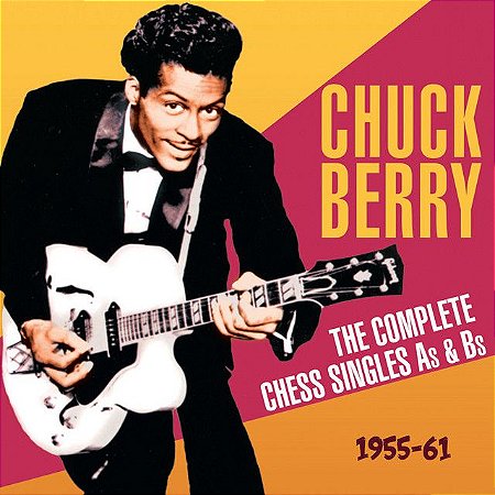 CHUCK BERRY - COMPLETE CHESS SINGLES AS & BS 1955-61 - CD