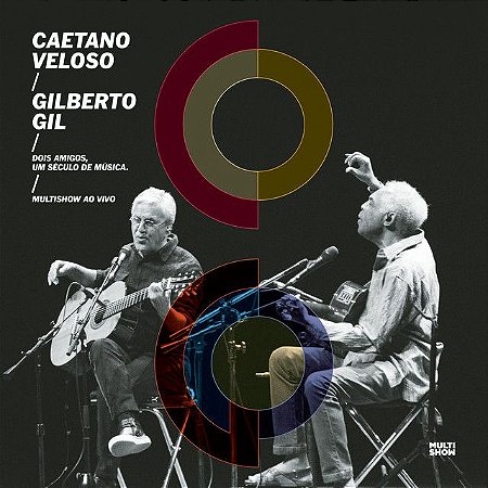 CAETANO VELOSO & GILBERTO GIL - DOIS AMIGOS , UM SECULO DE MUSICA MULTISHOW AO VIVO - CD