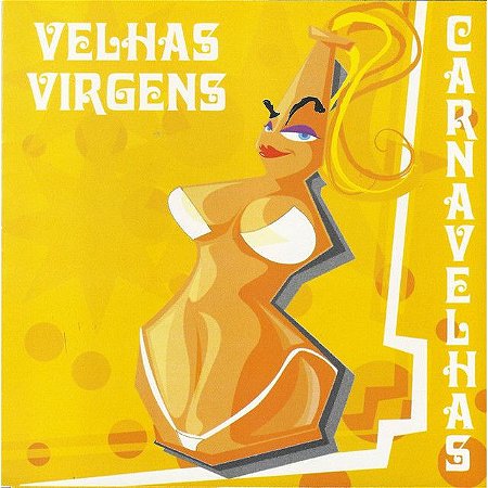 VELHAS VIRGENS - CARNAVELHAS - CD