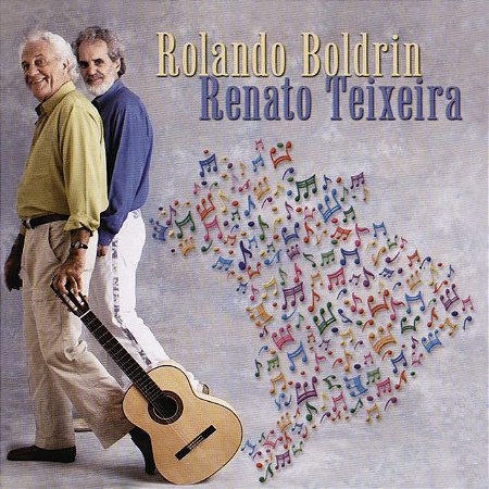 ROLANDO BOLDRIN, RENATO TEIXEIRA - ROLANDO BOLDRIN RENATO TEIXEIRA - CD
