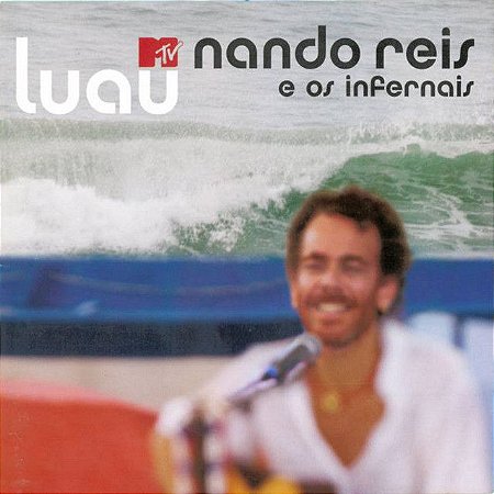 NANDO REIS E OS INFERNAIS - LUAU MTV - CD