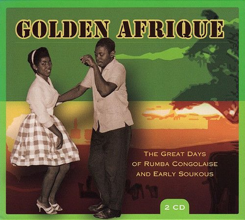 GOLDEN AFRIQUE - THE GREAT DAYS OF RUMBA CONGOLAISE AND EARLY SOUKOUS - CD