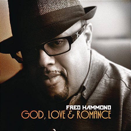 FRED HAMMOND - GOD, LOVE & ROMANCE - CD