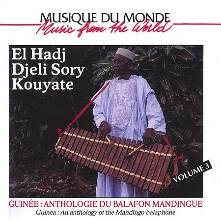 EL HADJ DJELI SORY KOUYATE - GUINÉE: ANTHOLOGIE DU BALAFON MANDINGUE Nº3 - CD