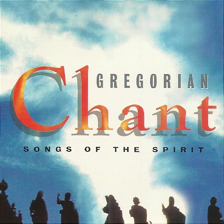 GREGORIAN CHANT - SONGS OF THE SPIRIT - CD