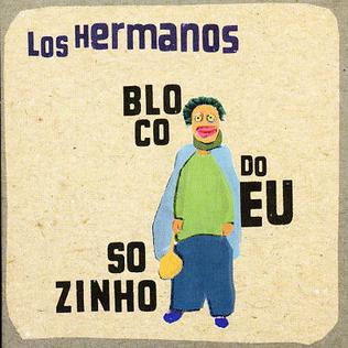 LOS HERMANOS - BLOCO DO EU SOZINHO - CD