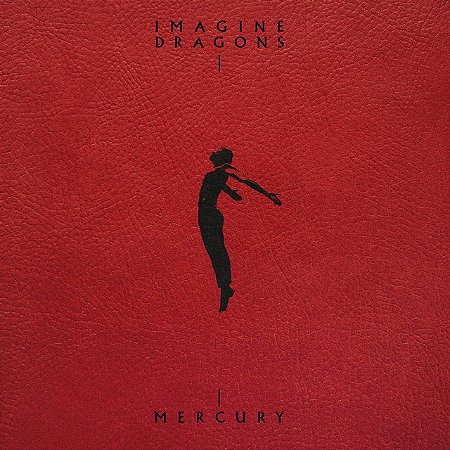 IMAGINE DRAGONS - MERCURY - ACT 1 & 2