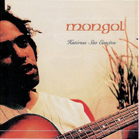 MONGOL - HISTÓRIAS SÃO CANÇÕES - CD