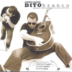DITO BRANCO - MENTIRAS E POESIAS - CD
