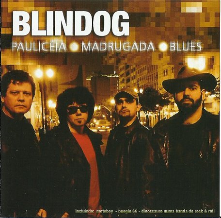 BLINDOG - PAULICEIA, MADRUGADA, BLUES - CD