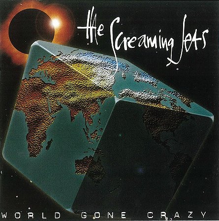 SCREAMING JETS - WORLD GONE CRAZY - CD