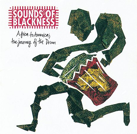 SOUNDS OF BLACKNESS - AFRICA TO AMERICA: THE JOURNEY THE DRUM - CD