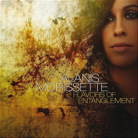 ALANIS MORISSETTE - FLAVORS OF ENTANGLEMENT - CD