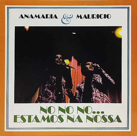 ANA MARIA & MAURICIO - NO NO NO... ESTAMOS NA NOSSA - CD