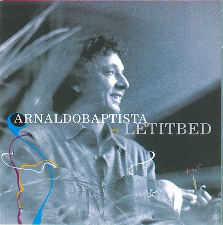 ARNALDO BAPTISTA - LET IT BED - CD