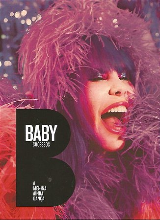 BABY DO BRASIL - BABY SUCESSOS: A MENINA AINDA DANÇA - DVD