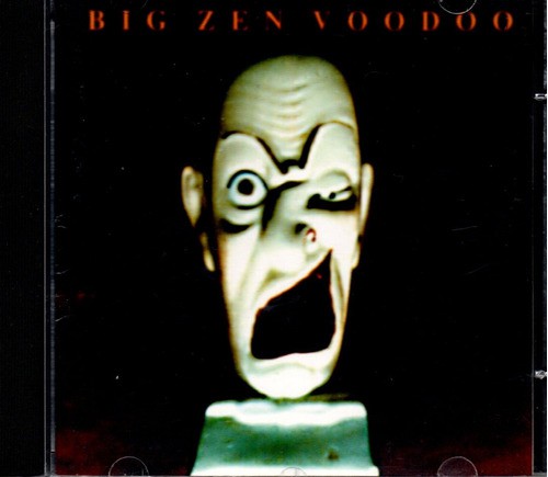 BIG ZEN VOODOO - CD