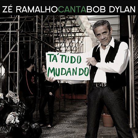 ZÉ RAMALHO - CANTA BOB DYLAN (TÁ TUDO MUDANDO) - CD