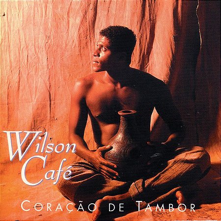WILSON CAFÉ - CORAÇÃO DE TAMBOR - CD