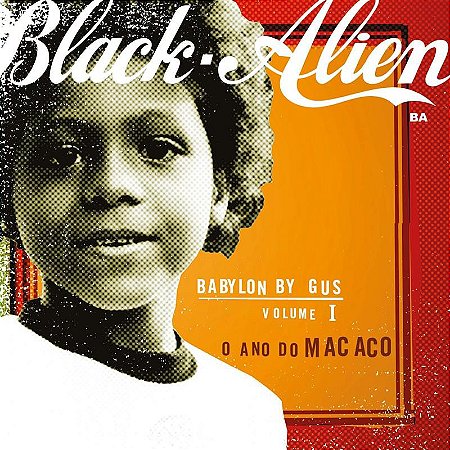 BLACK ALIEN - BABYLON BY GUS - VOL. 1 - O ANO DO MACACO- LP